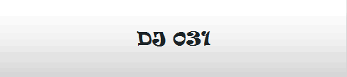 DJ 031
