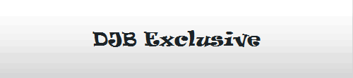 DJB Exclusive